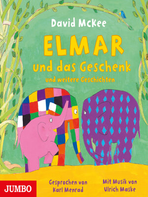 cover image of Elmar und das Geschenk und weitere Geschichten